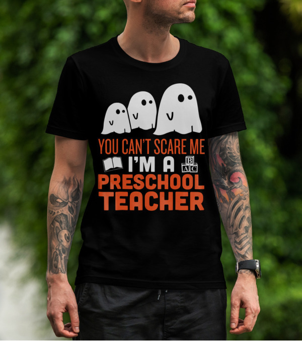 You Can't Scare Me I'm A Preschool Teacher Ghosts Book Blocks T-Shirt