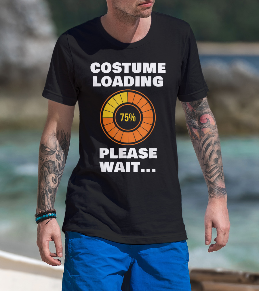 Costume Loading Please Wait 75% Halloween Ne T-Shirt