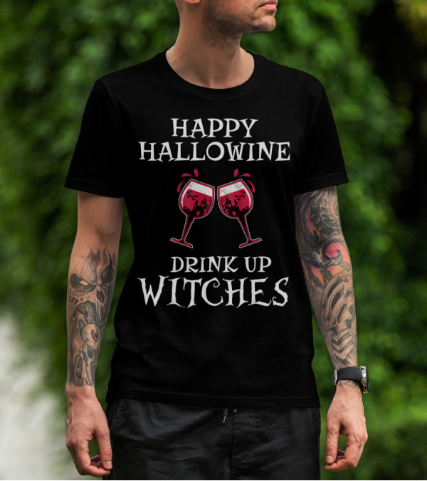 Happy Hallowine Drink Up Witches Red Wine Glasses T-Shirt