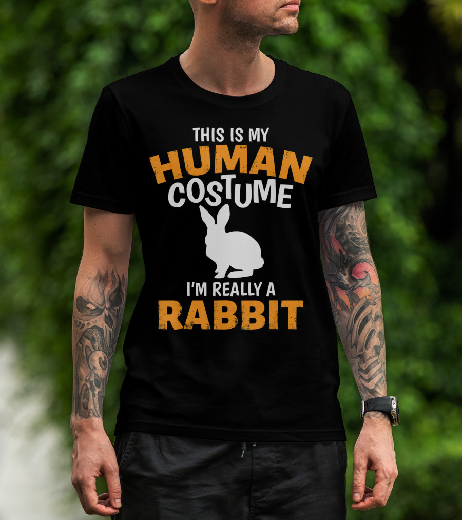 This Is My Human Costume I'm Really A Rabbit T-Shirt