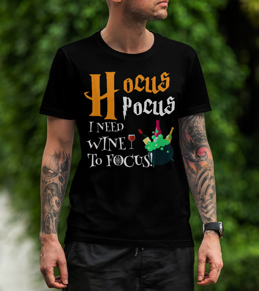 Hocus Pocus I Need Wine To Focus Cauldron And Bottles T-Shirt