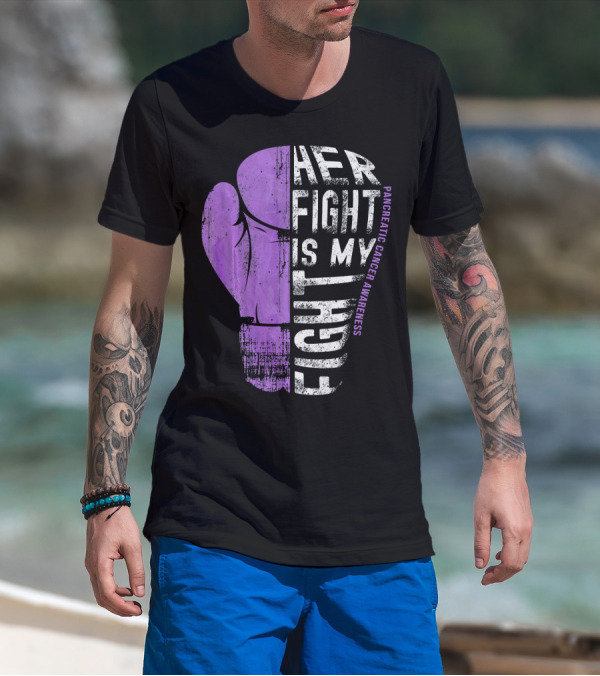 Her Fight Is My Fight Pancreatic Cancer Awareness T-Shirt