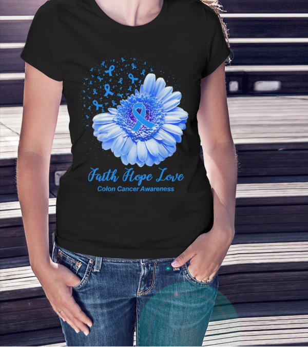 Faith Hope Love Colon Cancer Awareness Blue Ribbon Flower T-Shirt