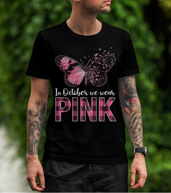 In October We Wear Pink Butterfly Breast Cancer Awareness T-Shirt