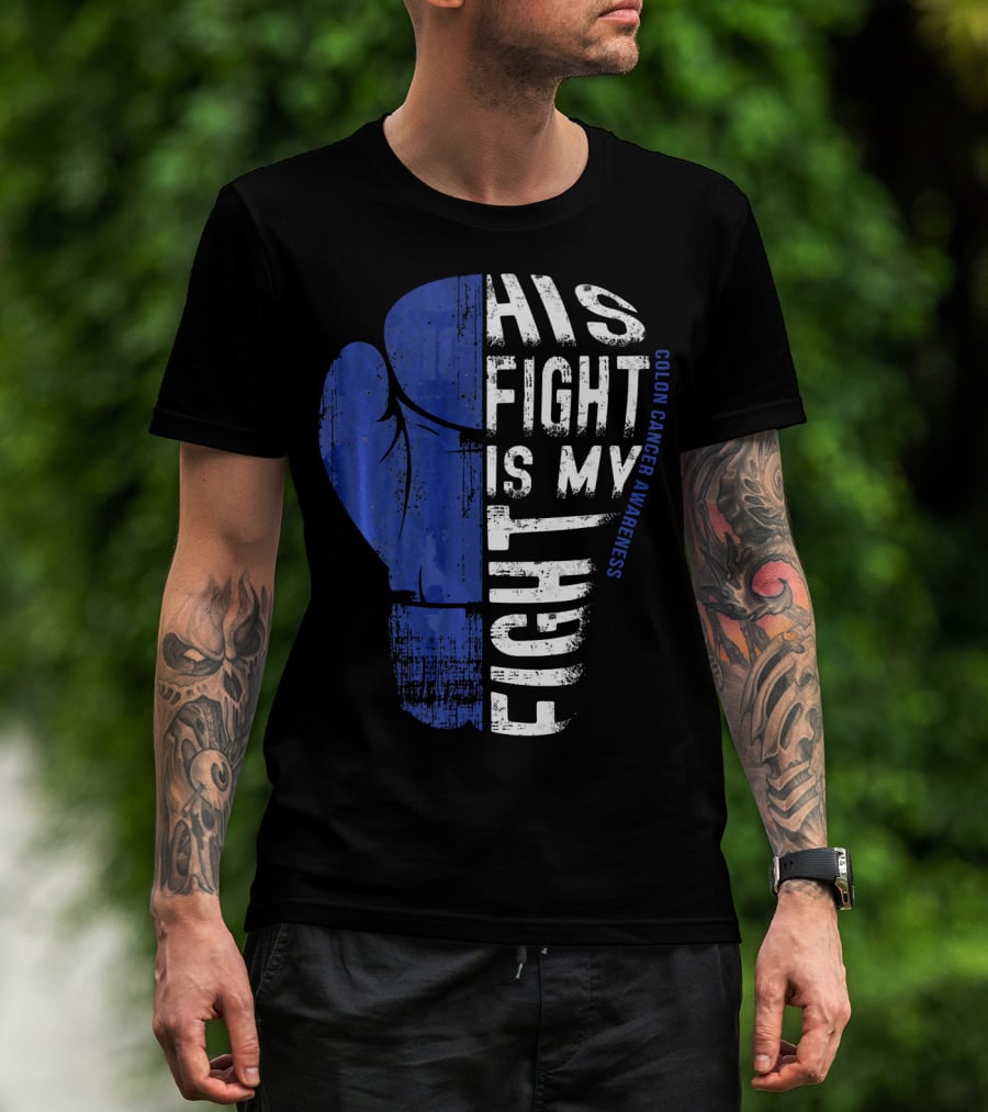His Fight Is My Fight Colon Cancer Awareness Boxing Glove T-Shirt