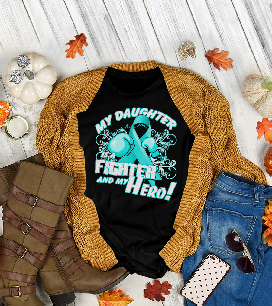 My Daughter Is a Fighter and My Hero Teal T-Shirt