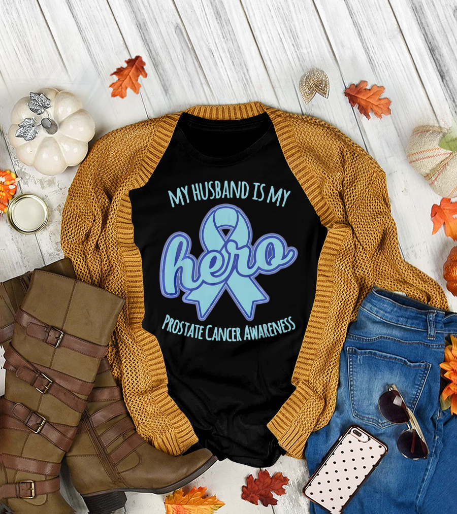 My Husband Is My Hero Prostate Cancer Awareness T-Shirt
