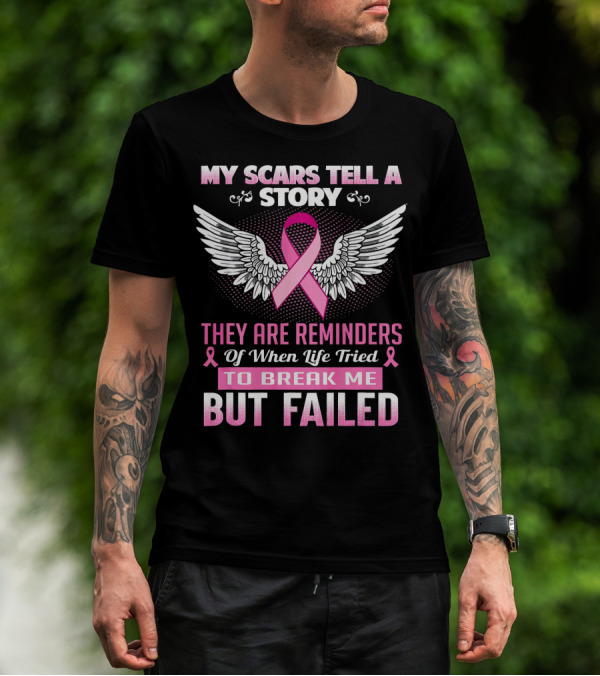 My Scars Tell A Story Breast Cancer Awareness Wings Reminders T-Shirt