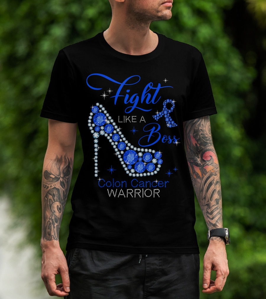 Fight Like A Boss Colon Cancer Warrior High Heels T-Shirt