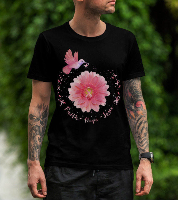 Faith Hope Love Pink Ribbon Hummingbird Daisy T-Shirt