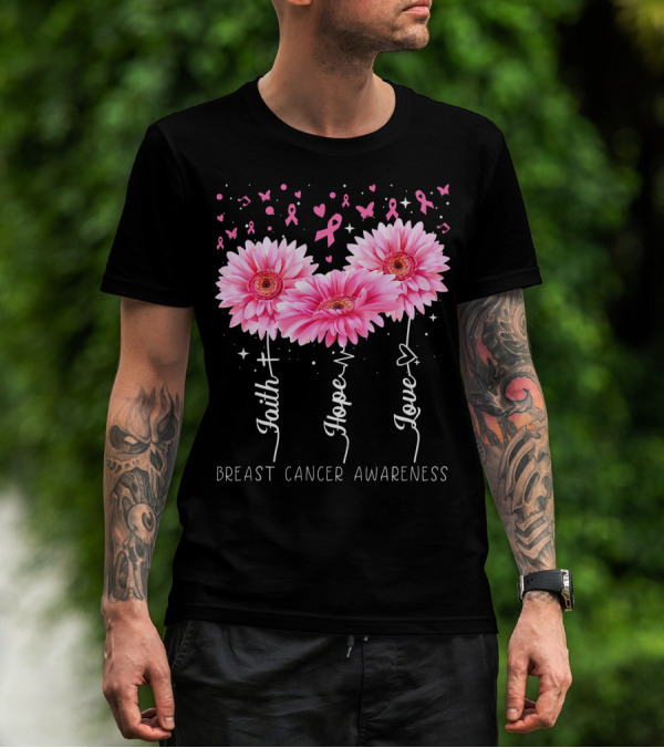 Faith Hope Love Breast Cancer Awareness Cute Daisy T-Shirt