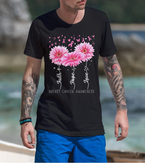 Faith Hope Love Breast Cancer Awareness Cute Daisy T-Shirt