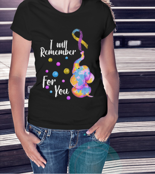 I Will Remember For You Colorful Elephant T-Shirt