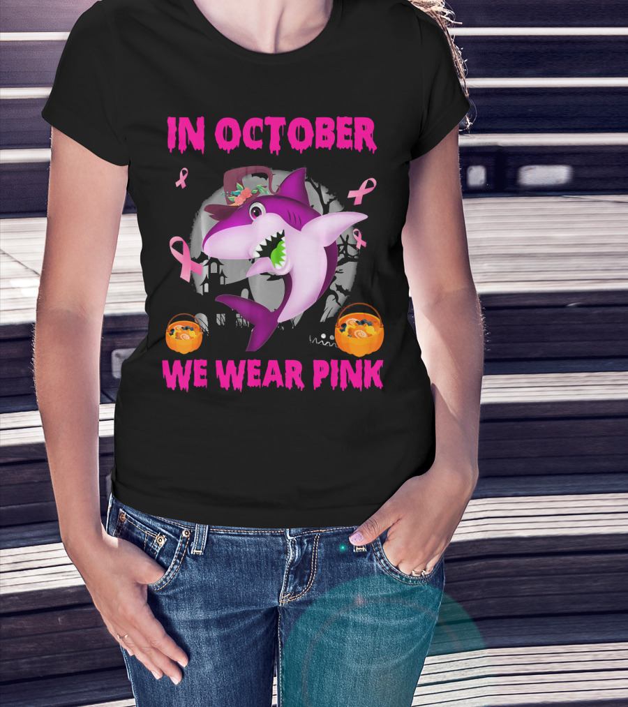 In October We Wear Pink Sharks Ribbon Halloween T-Shirt