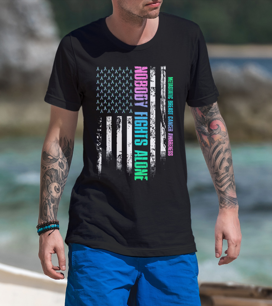 Nobody Fights Alone USA Flag Metastatic Breast Cancer Awareness T-Shirt