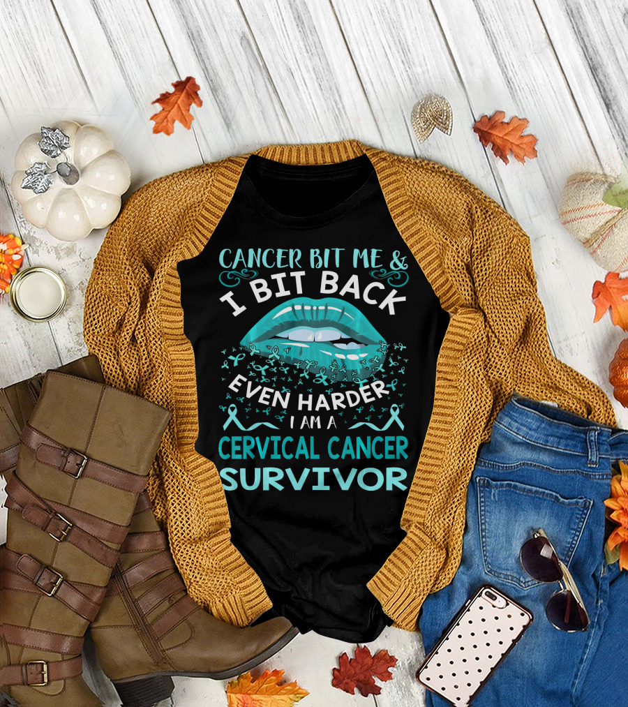 Cancer Bit Me and I Bit Back Even Harder I Am a Cervical Cancer Survivor T-Shirt