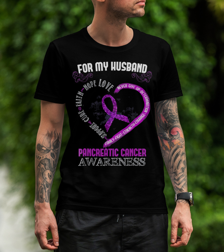 For My Husband Pancreatic Cancer Awareness Hope Love Strength Courage Purple T-Shirt