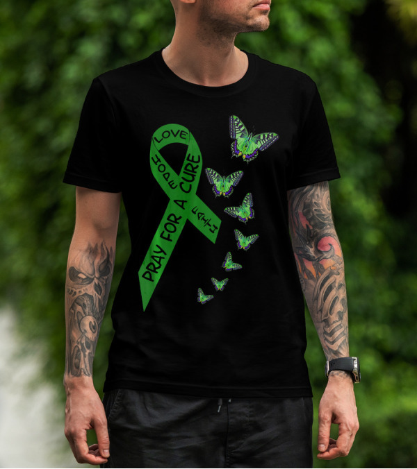 Liver Cancer Awareness Green Ribbon Pray For A Cure Hope Faith Love Butterflies T-Shirt