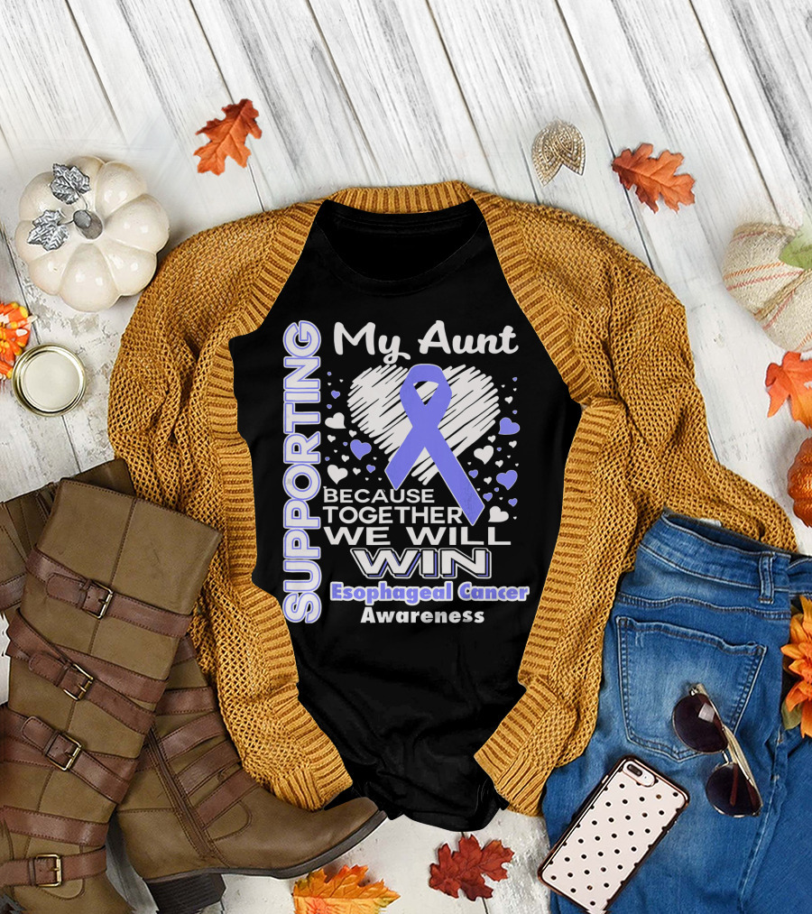 Supporting My Aunt Because Together We Will Win Esophageal Cancer Awareness T-Shirt