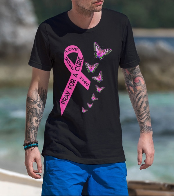 Pray For A Cure Love Faith Breast Cancer Awareness Butterflies T-Shirt