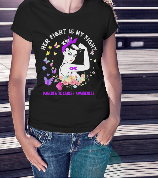 Her Fight Is My Fight Pancreatic Cancer Awareness Butterflies And Flowers T-Shirt