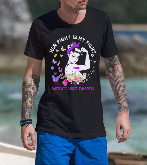 Her Fight Is My Fight Pancreatic Cancer Awareness Butterflies And Flowers T-Shirt