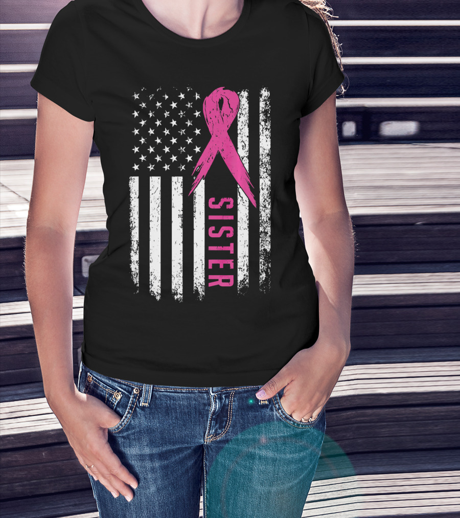 Sister Pink Ribbon American Flag Breast Cancer Awareness T-Shirt