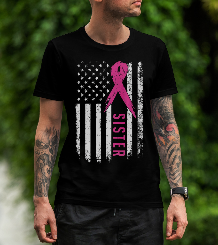 Sister Pink Ribbon American Flag Breast Cancer Awareness T-Shirt