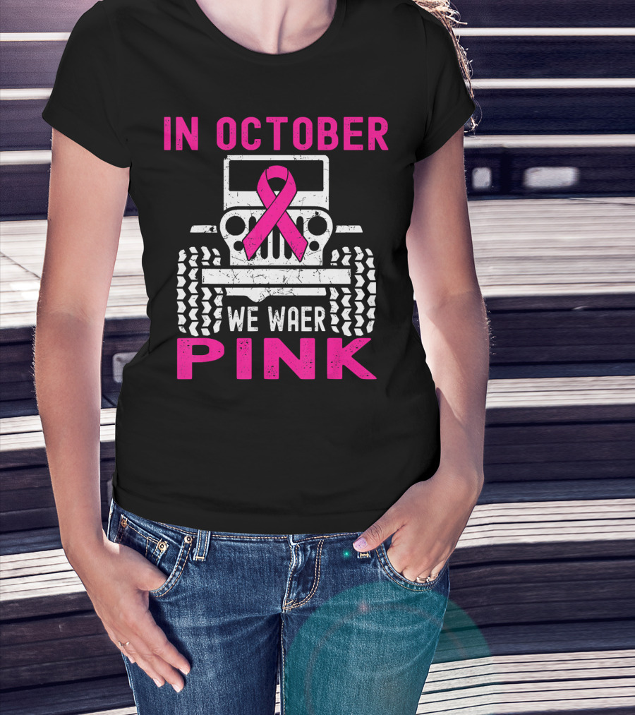 In October We Wear Pink Jeep T-Shirt