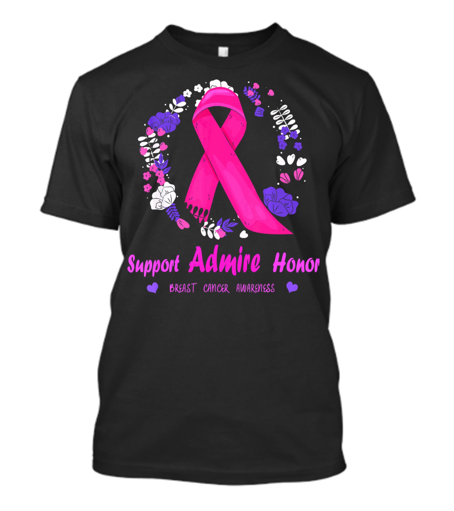 Support Admire Honor Breast Cancer Awareness T-Shirt