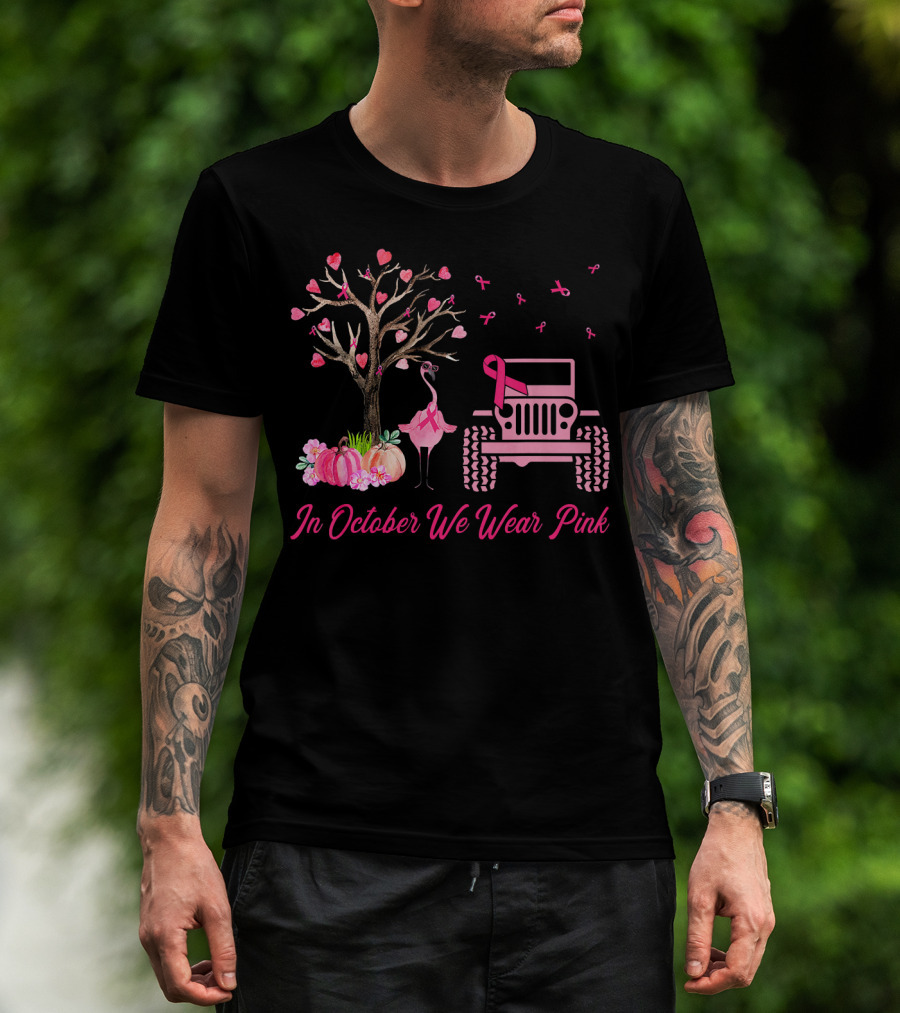 In October We Wear Pink Flamingo Jeep Breast Cancer Awareness T-Shirt