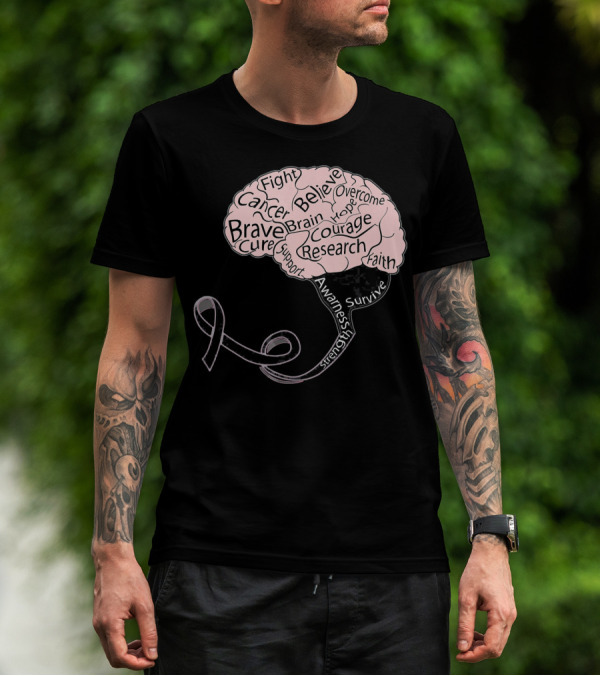 Men And Women Motivation Brain Cancer Fight Believe Brave Awareness Courage Strength Support T-Shirt