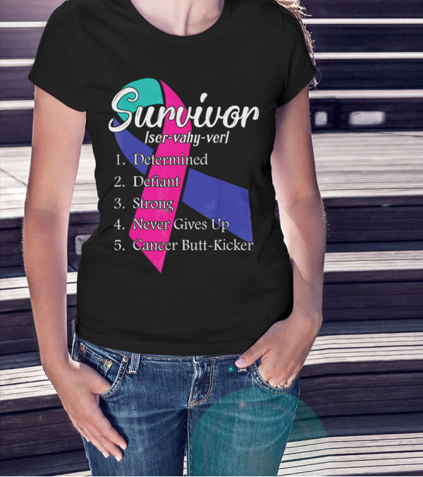 Survivor Defined: Determined, Defiant, Strong, Never Gives Up, Cancer Butt-Kicker T-Shirt