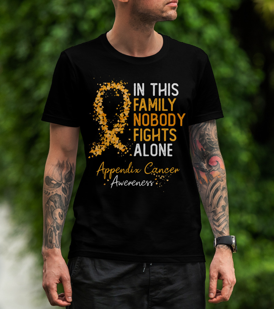 In This Family Nobody Fights Alone Appendix Cancer Awareness T-Shirt
