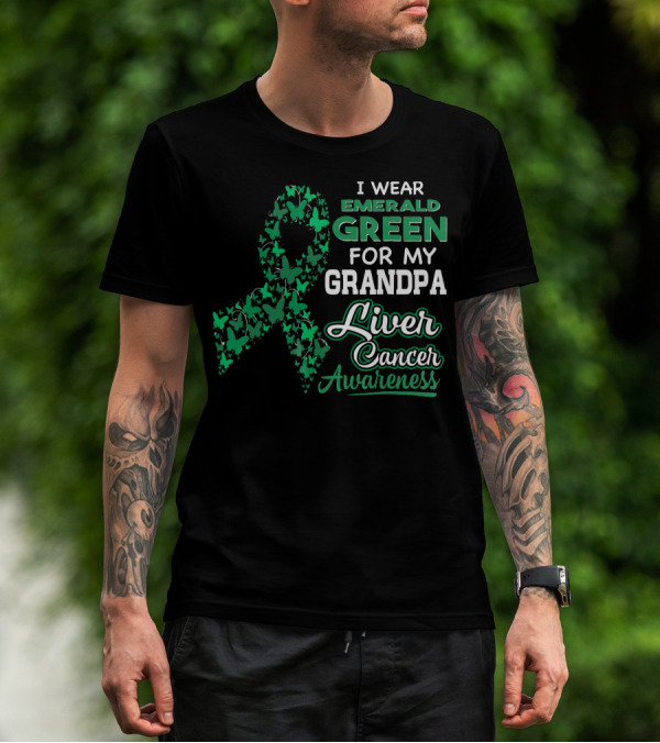 I Wear Emerald Green For My Grandpa Liver Cancer Awareness T-Shirt