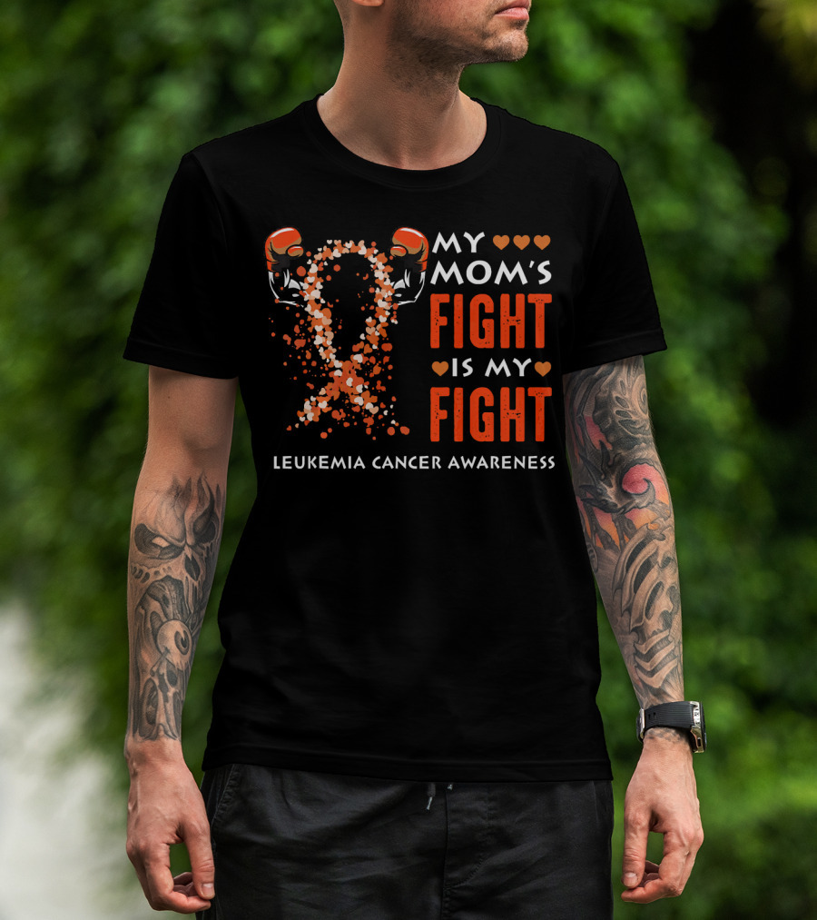 My Mom's Fight Is My Fight Leukemia Cancer Awareness T-Shirt