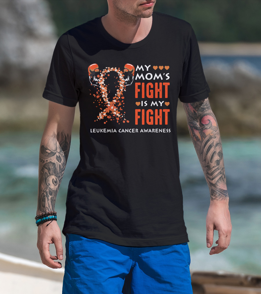 My Mom's Fight Is My Fight Leukemia Cancer Awareness T-Shirt