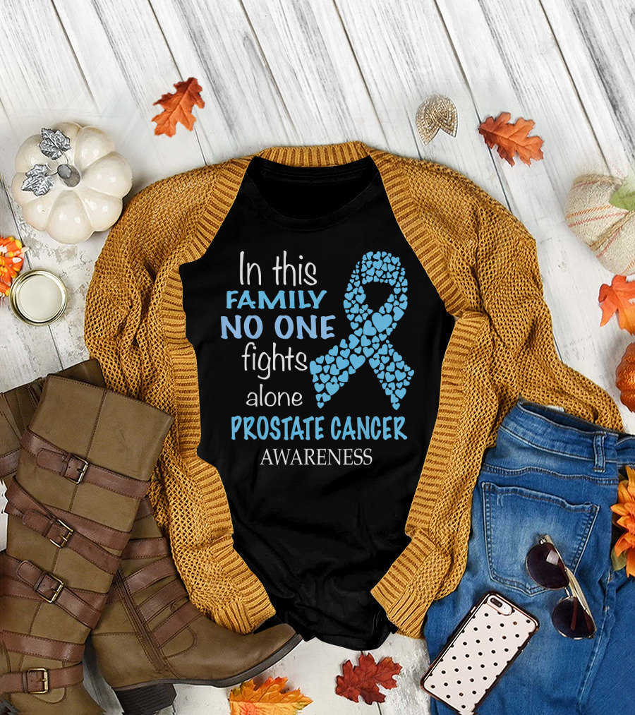 In This Family No One Fights Alone Prostate Cancer Awareness T-Shirt