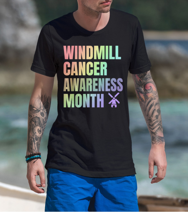 Windmill Cancer Awareness Month T-Shirt