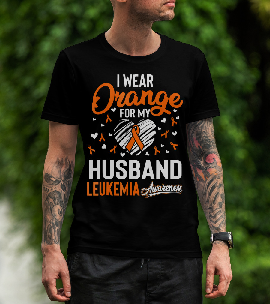 I Wear Orange For My Husband Leukemia Awareness T-Shirt