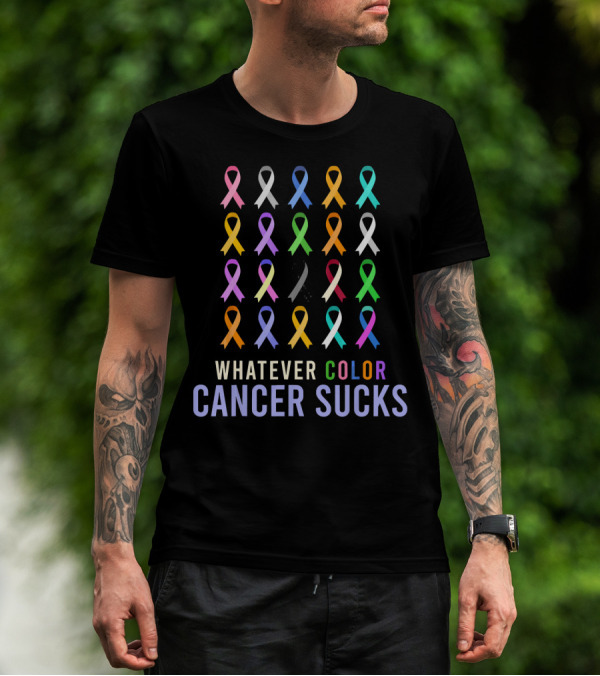 Whatever Color Cancer Sucks All Awareness Ribbons T-Shirt