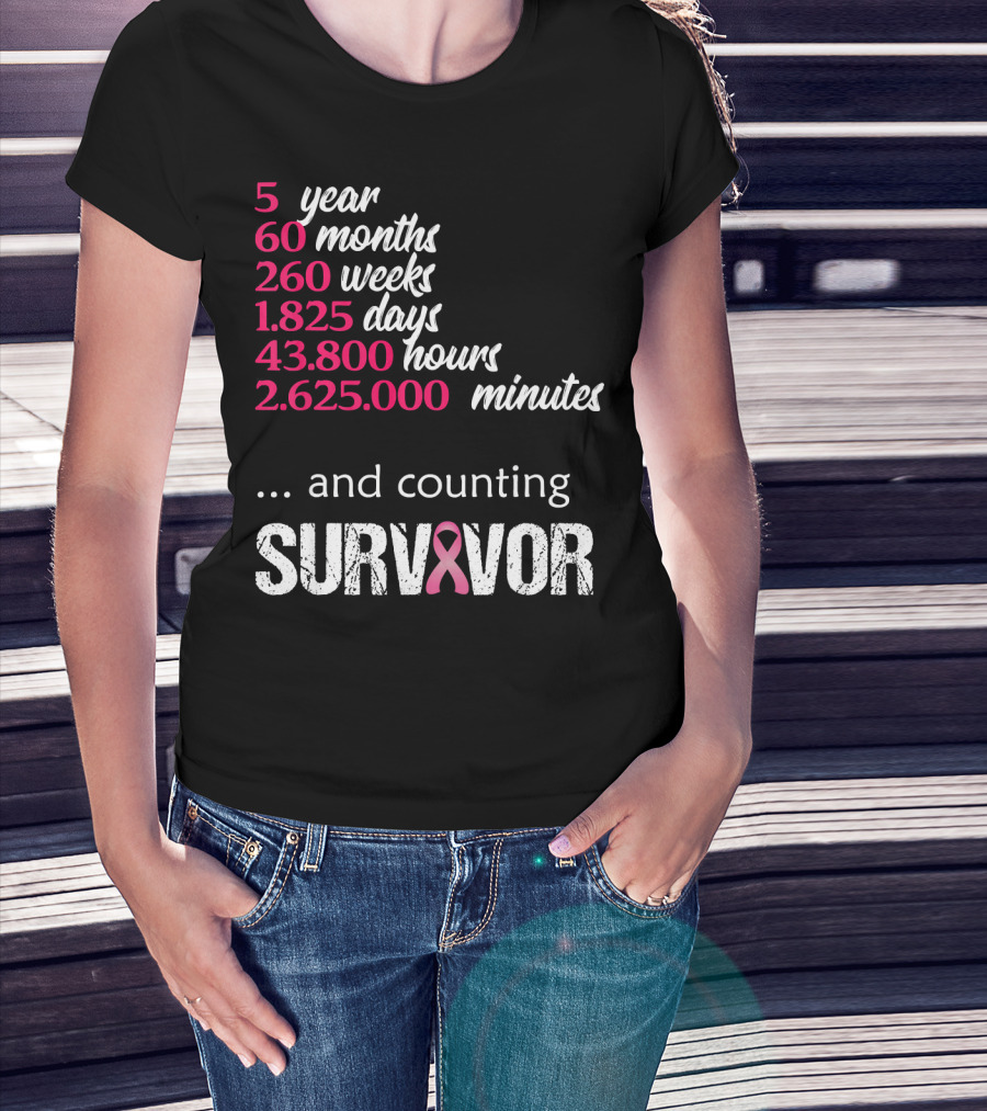 Five Year 60 Months 260 Weeks 1825 Days Survivor Breast Cancer And Counting T-Shirt