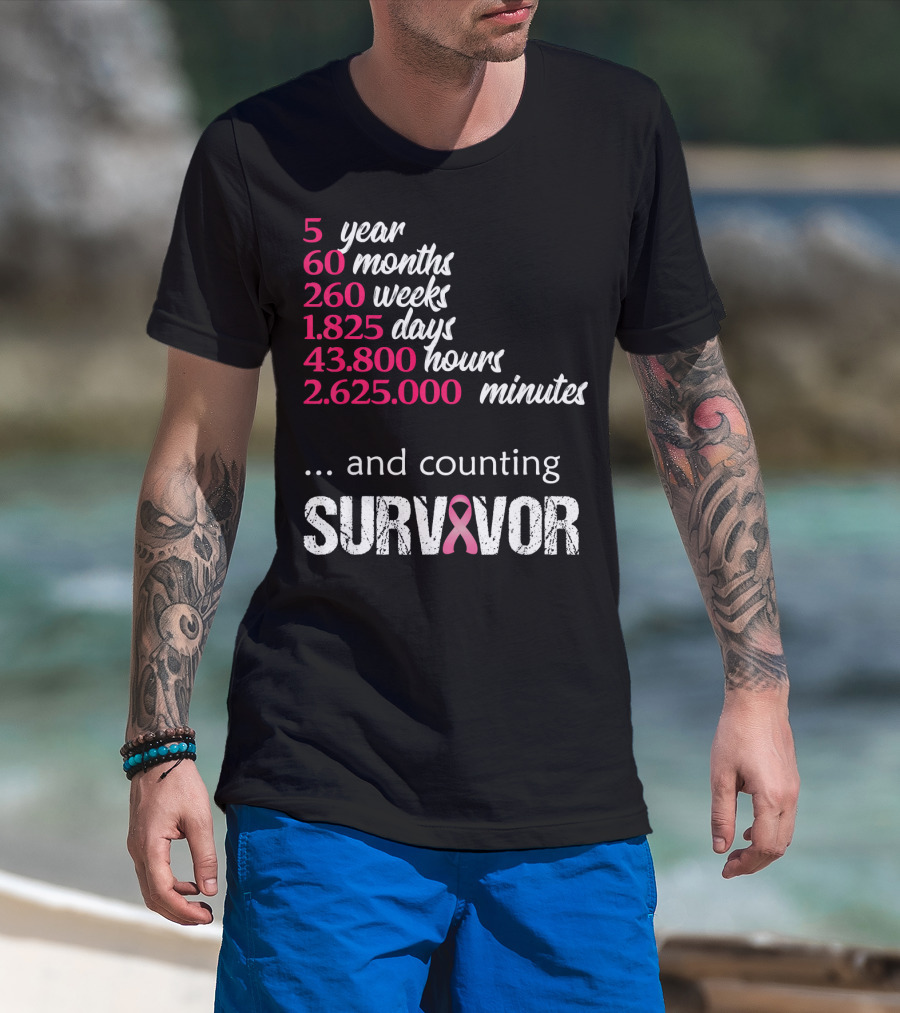 Five Year 60 Months 260 Weeks 1825 Days Survivor Breast Cancer And Counting T-Shirt