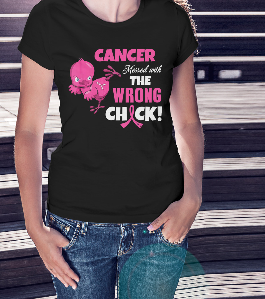 Cancer Messed With The Wrong Chick T-Shirt