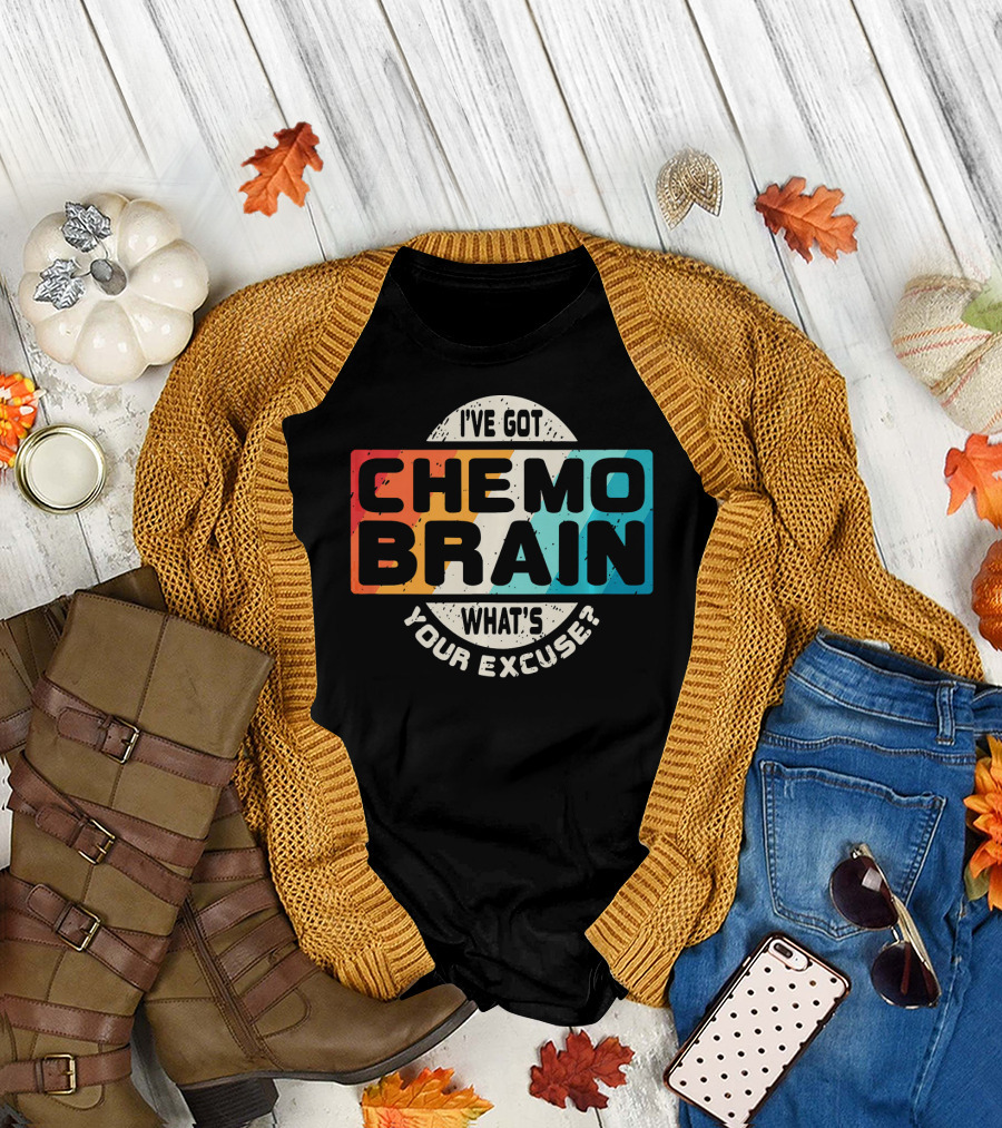 I've Got Chemo Brain What's Your Excuse Retro Awareness T-Shirt