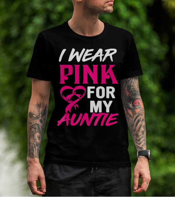 I Wear Pink For My Auntie Breast Cancer Awareness T-Shirt