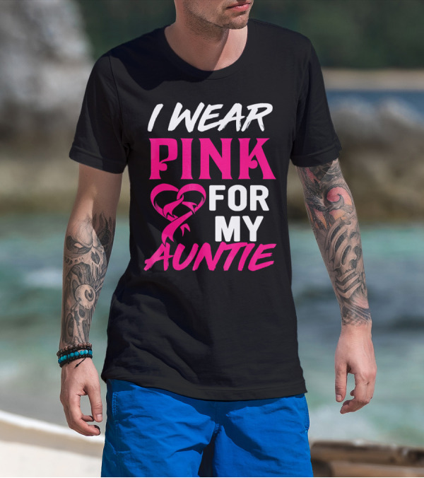 I Wear Pink For My Auntie Breast Cancer Awareness T-Shirt