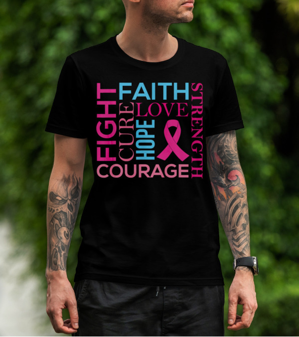 Fight Faith Cure Courage Love Hope Strength Breast Cancer Awareness T-Shirt