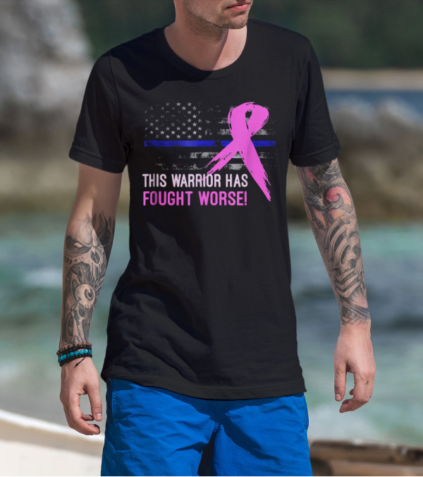Thin Blue Line American Flag Pink Ribbon This Warrior Has Fought Worse T-Shirt