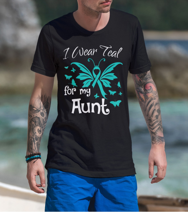 I Wear Teal For My Aunt Butterfly Awareness T-Shirt